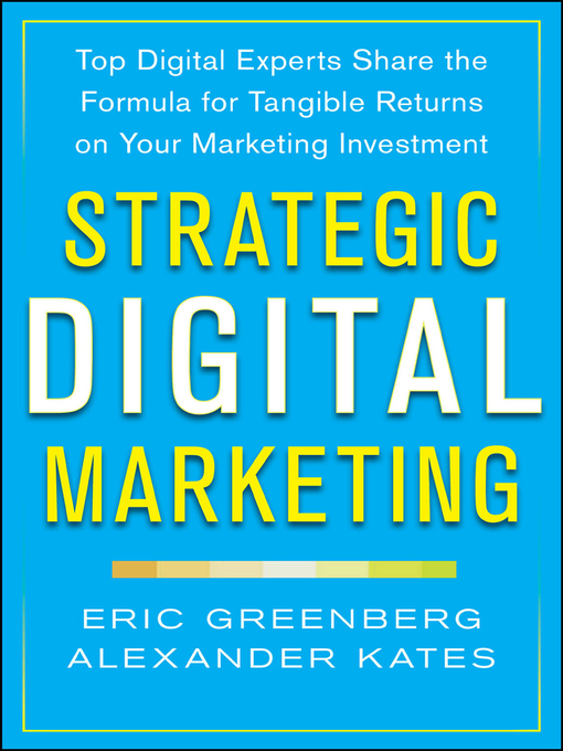 Title details for Strategic Digital Marketing by Eric Greenberg - Available